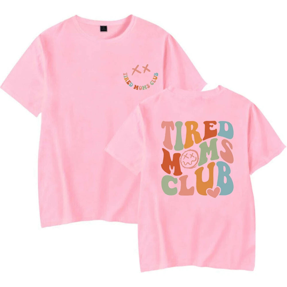 Tired Moms Club Double-Sided Sarcastic Tee