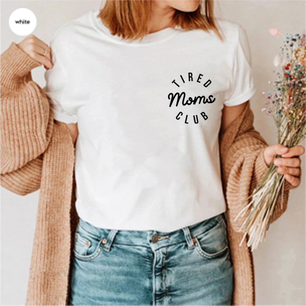 Tired Moms Club Shirt Funny Mom Tee
