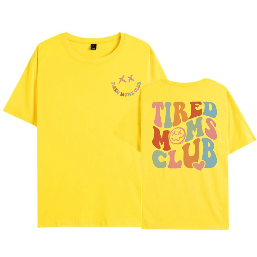 Tired Moms Club Double-Sided Sarcastic Tee