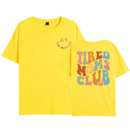 Tired Moms Club Double-Sided Sarcastic Tee