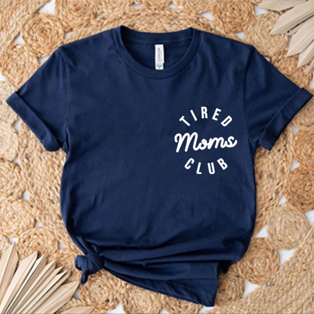Tired Moms Club Shirt Funny Mom Tee